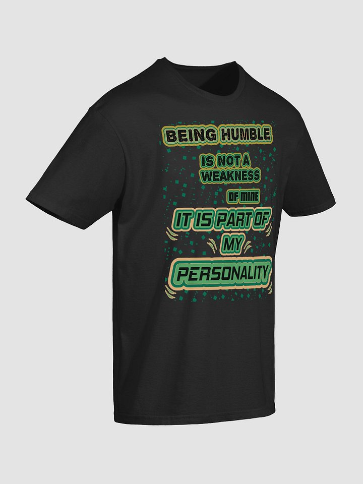 Humble Personality Unisex T-Shirt product image (2)