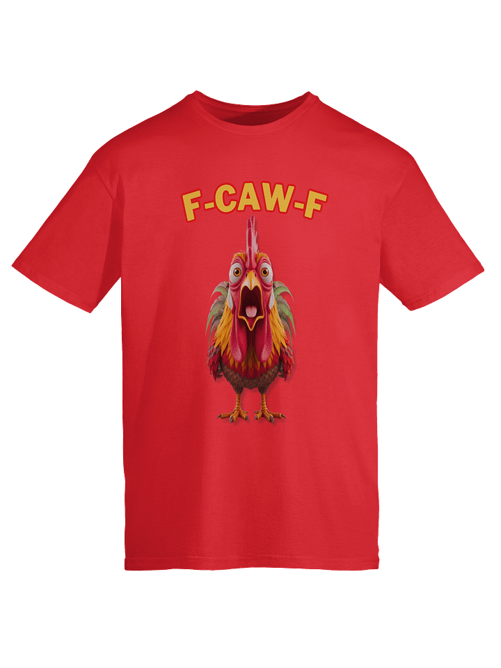 Funny Rooster T-Shirt – Big Rooster Graphic Tee with “F-CAW-F” Slogan – Farm Humor Shirt, Gag Gift product image (99)