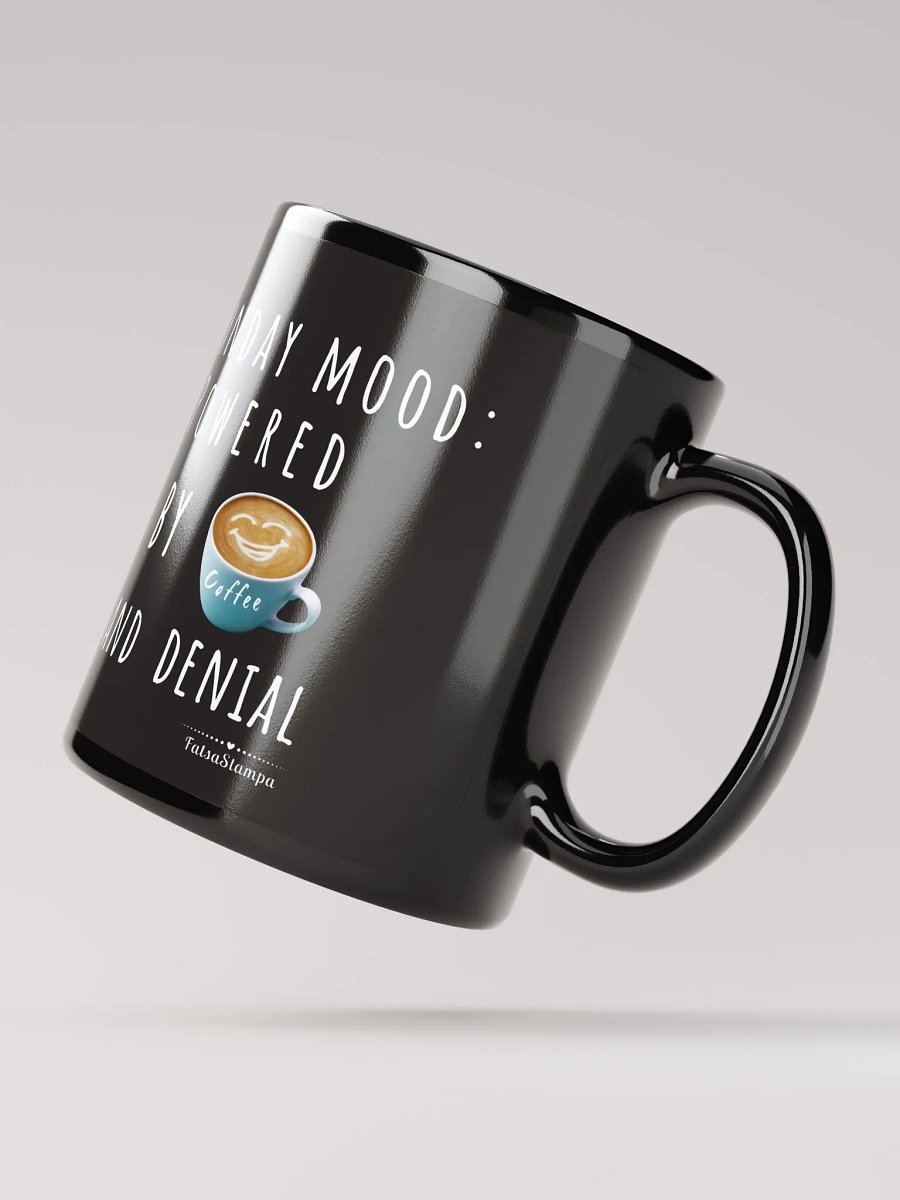 Monday Mood Mug Powered By Coffee and denial product image (4)