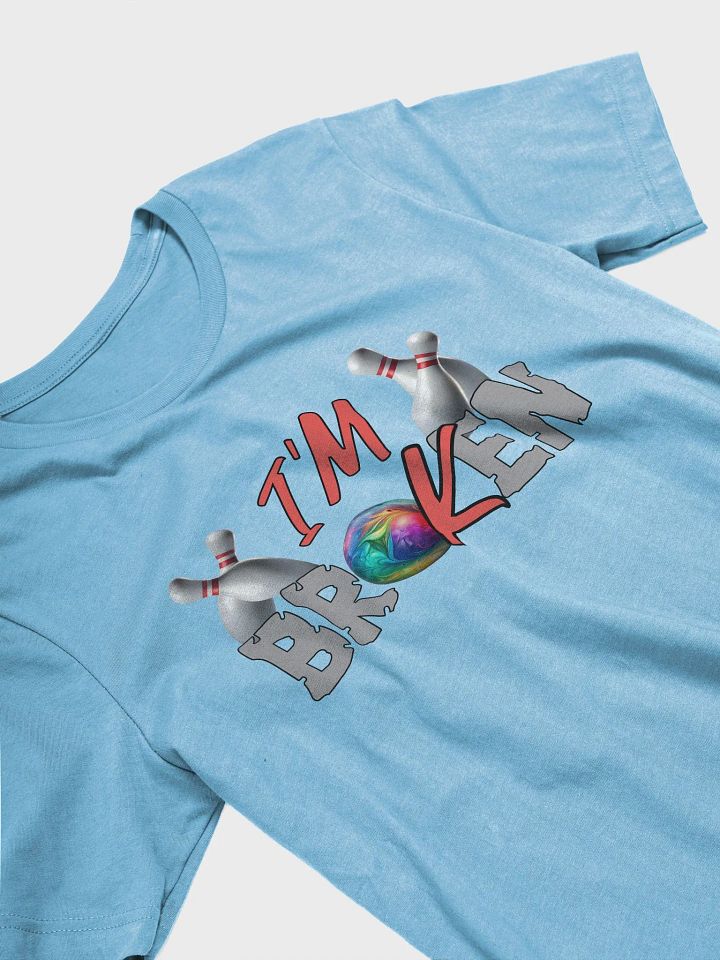 Im Broken Im Ok Bowling Strikes T-Shirt product image (2)