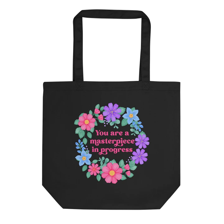 You are a masterpiece in progress - Tote Bag product image (1)