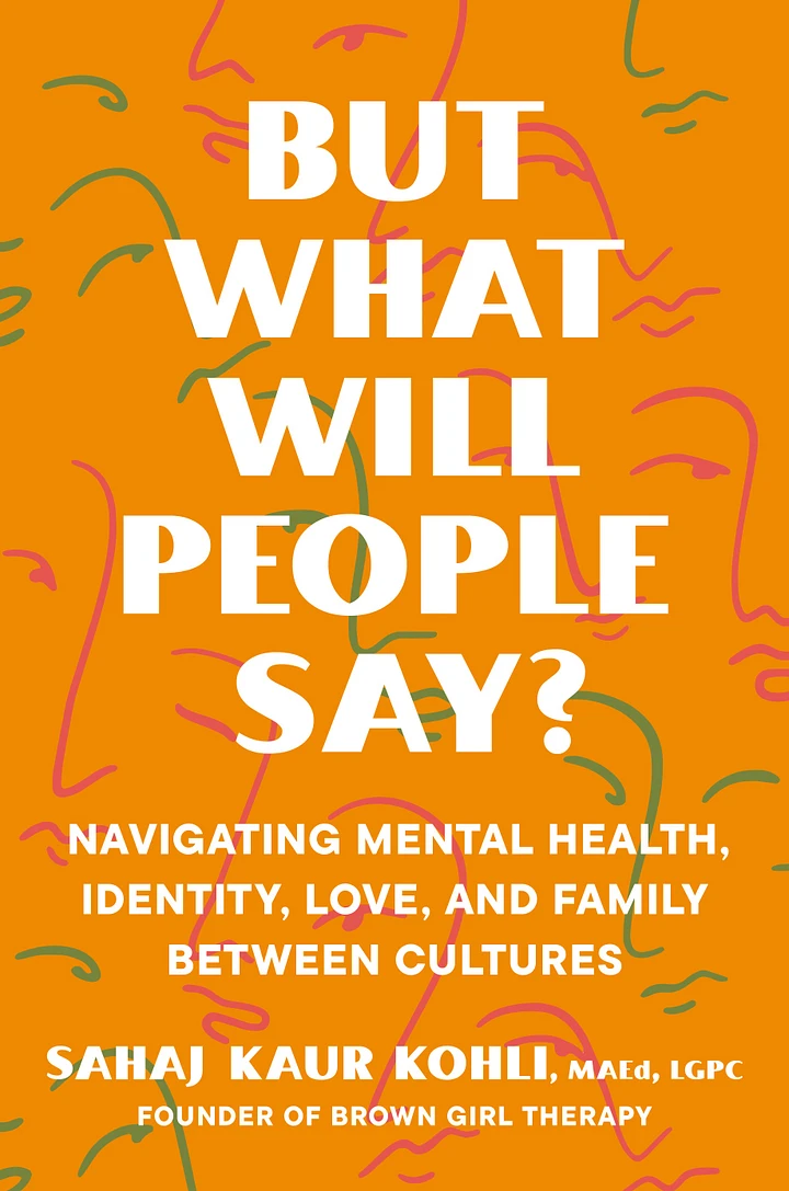 But What Will People Say?: Navigating Mental Health, Identity, Love, and Family Between Cultures product image (1)
