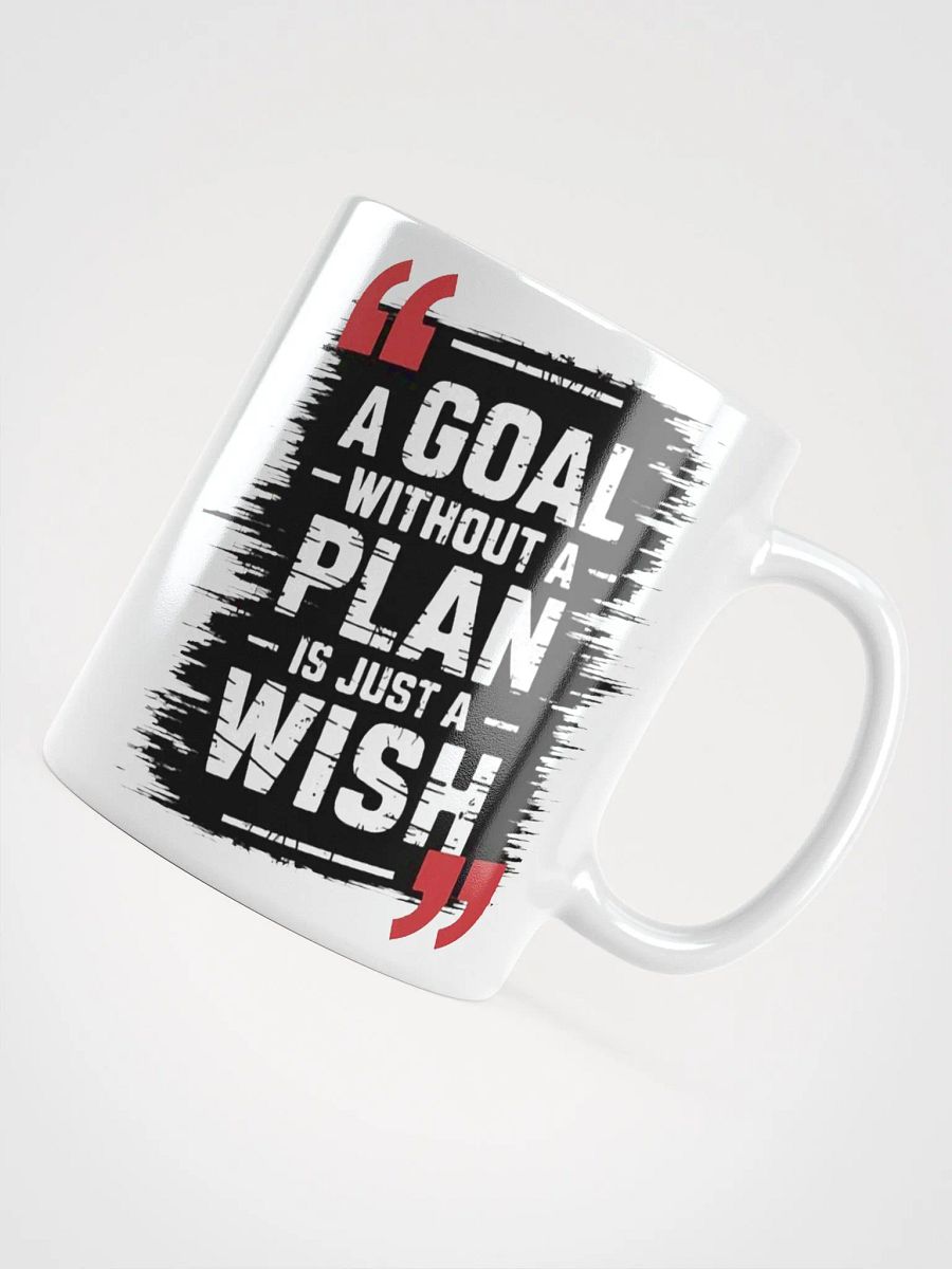 "A Goal Without a Plan is Just a Wish" #Motivational Glossy White Mug product image (11)