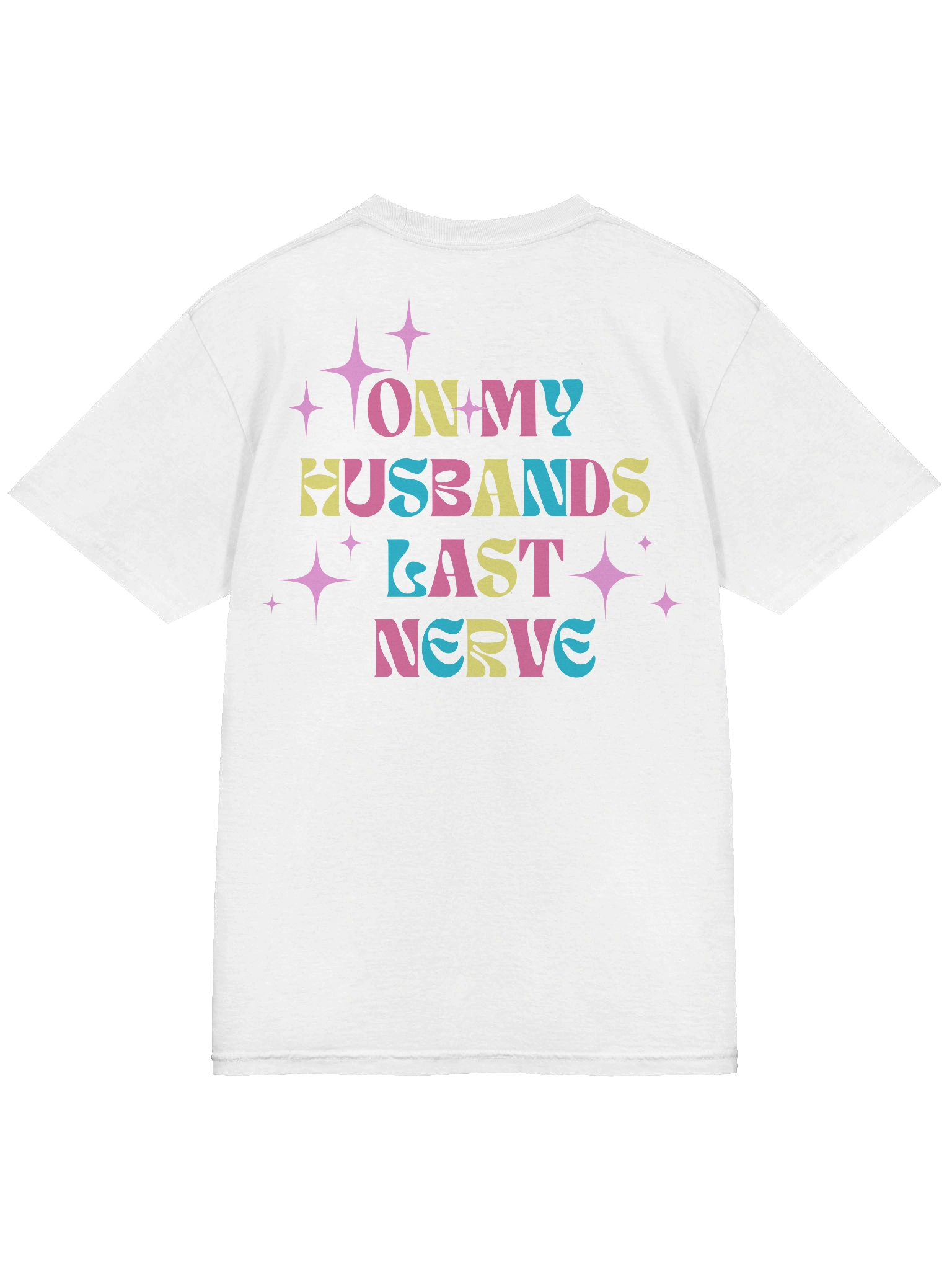 Hubby's Last Nerve T-Shirt product image (44)
