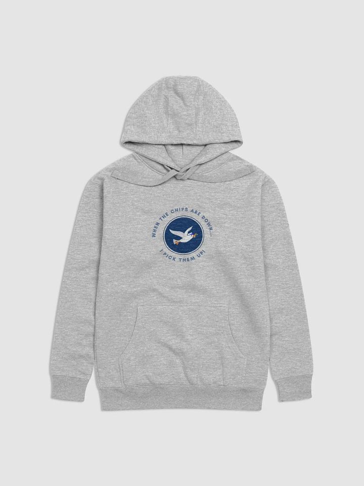 When the Chips are Down I Pick them Up! Hoodie product image (2)