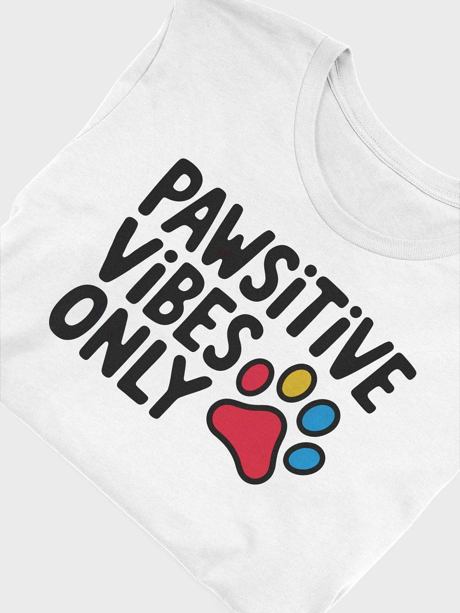 Pawsitive Vibes Only Cheerful Dog Lover T-Shirt product image (5)