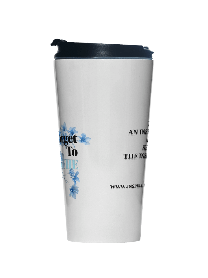 Breathe & Be Inspired Travel Mug product image (2)