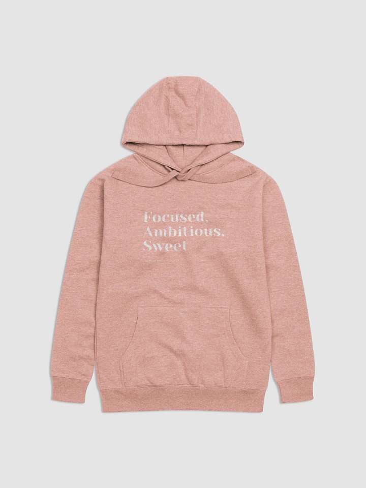 Focused, Ambitious, Sweet unisex Positive World Hoodie product image (13)