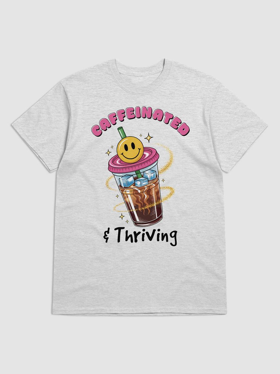 Caffeinated Thriving T-Shirt product image (1)