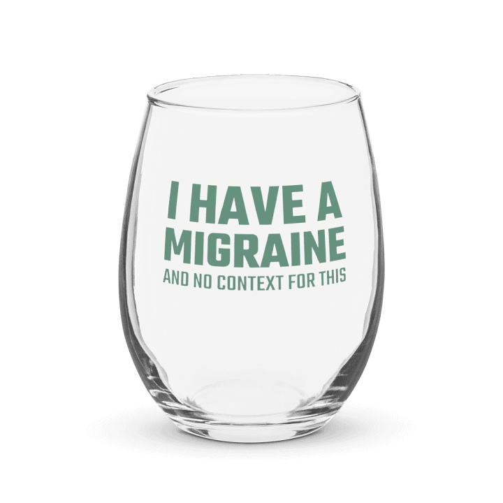 I have a migraine wine glass product image (2)