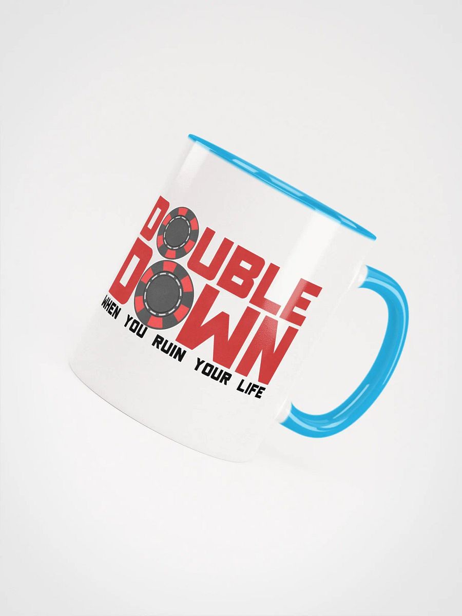 DOUBLE DOWN WHEN YOU RUIN YOR LIFE product image (14)