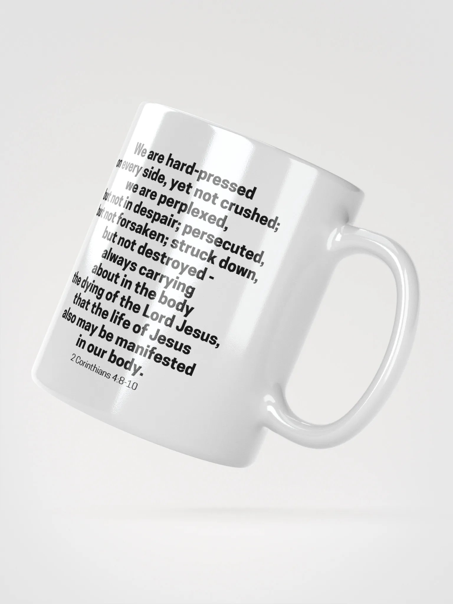 We Are Hard-Pressed On Every Side, Yet Not Crushed 2 Corinthians 4:8-10 White Glossy Mug 11/15/20oz product image (2)