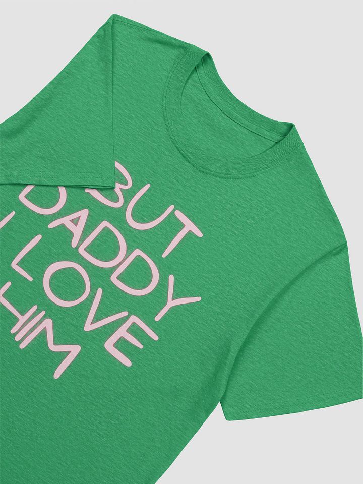 But Daddy I Love Him Unisex T-Shirt V30 product image (2)