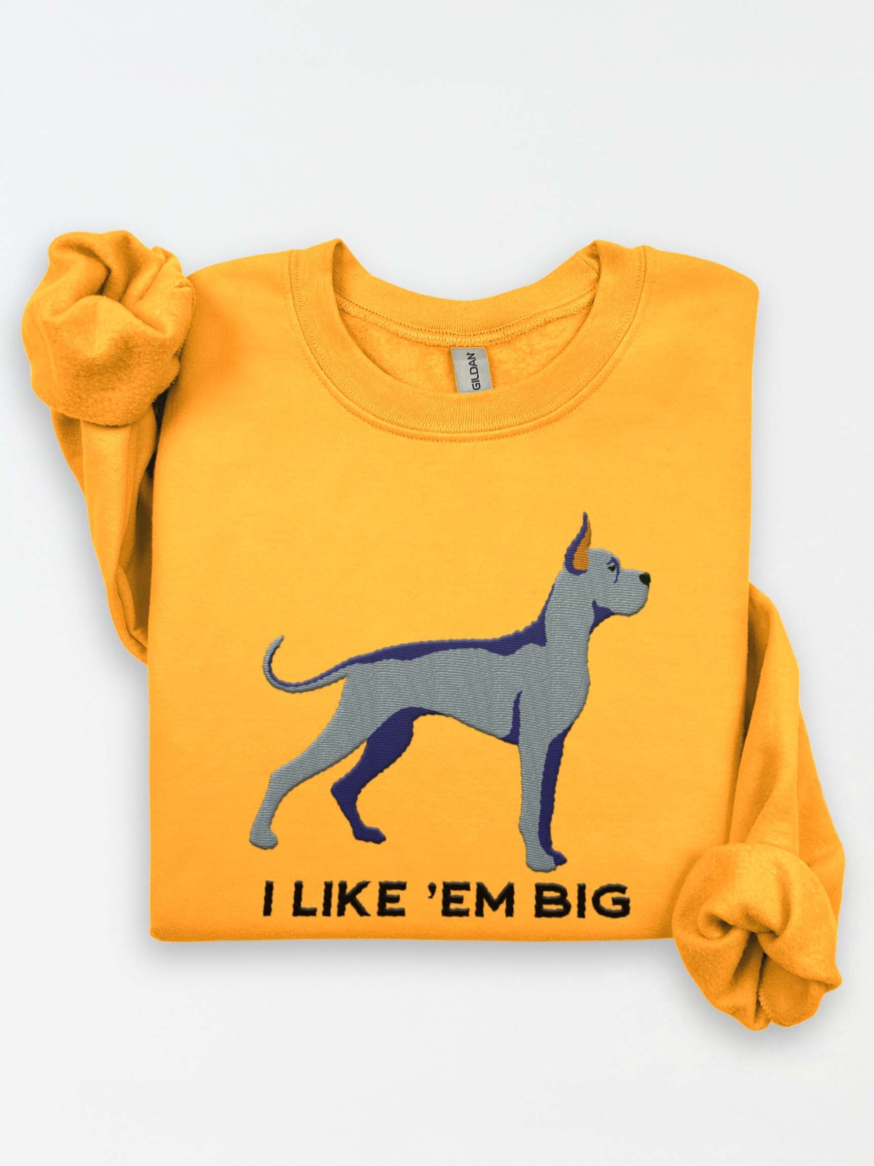 I Like 'Em Big Sweatshirt (Embroidered) of a Great Dane(Blue, Cropped Ears) product image (1)