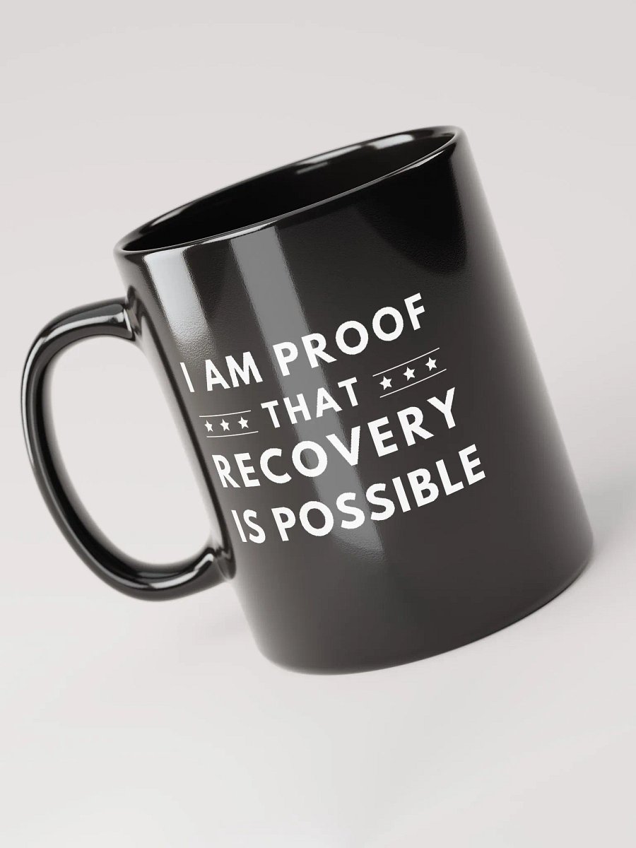 I Am Proof That Recovery Is Possible Black Mug product image (6)