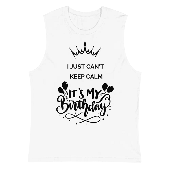 It's My Birthday Muscle Tank product image (2)