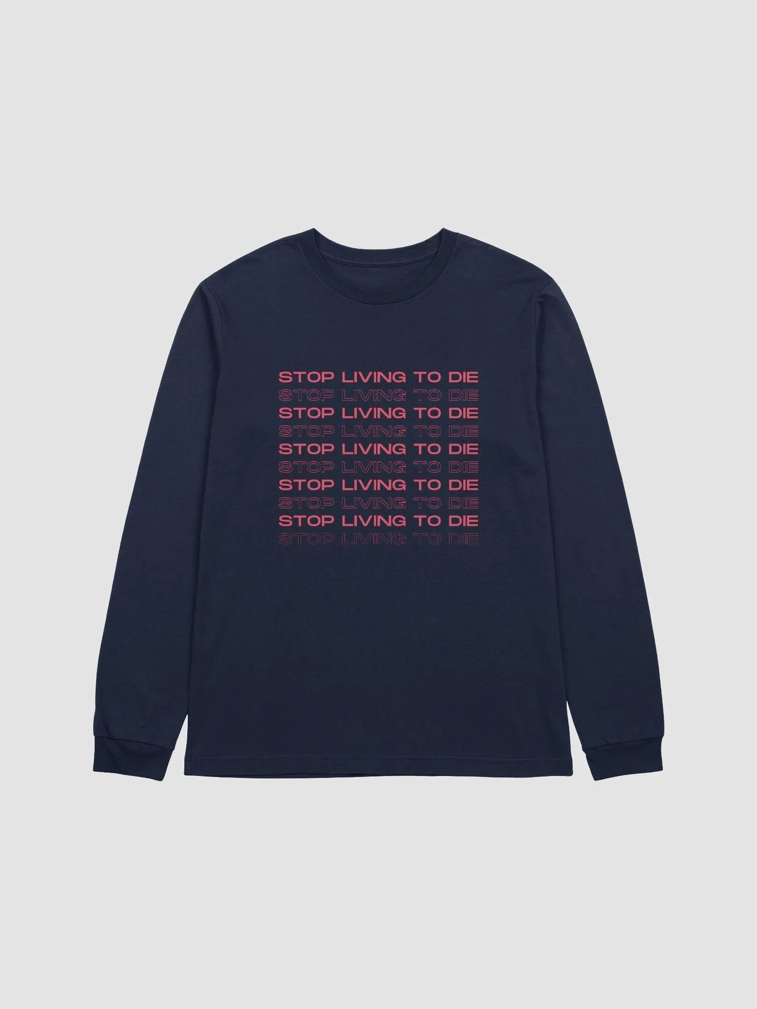Stop Living To Die Unisex Long Sleeve Tee product image (4)