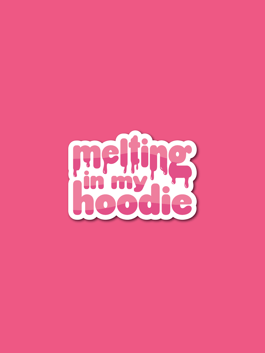 Melting in My Hoodie Sticker product image (1)