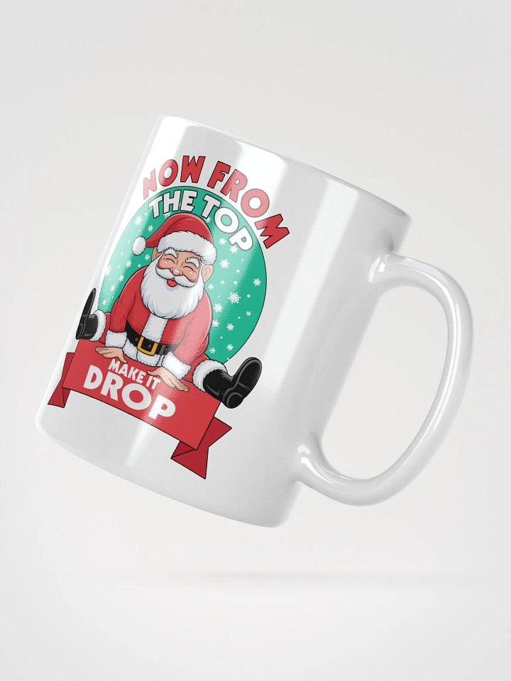 Santa's Drop It From The Top Mug product image (2)