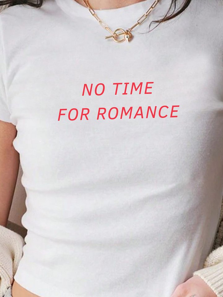 No Time For Romance Baby Tee product image (5)
