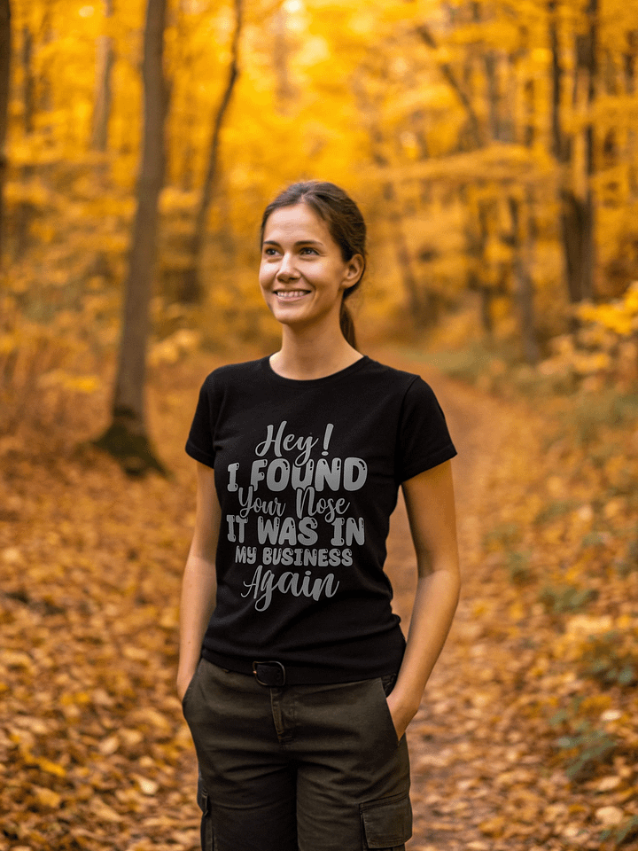 Hey I Found Your Nose It Was In Women's Black T-Shirt product image (1)