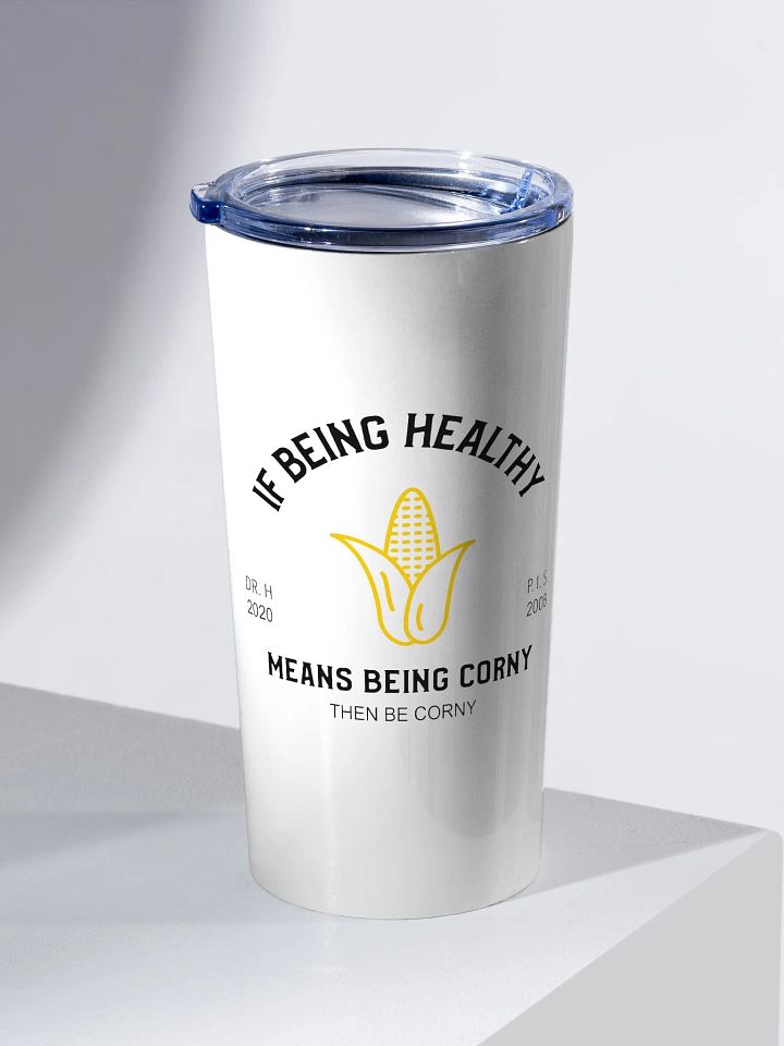 Corny Is Healthy - Tumbler product image (2)