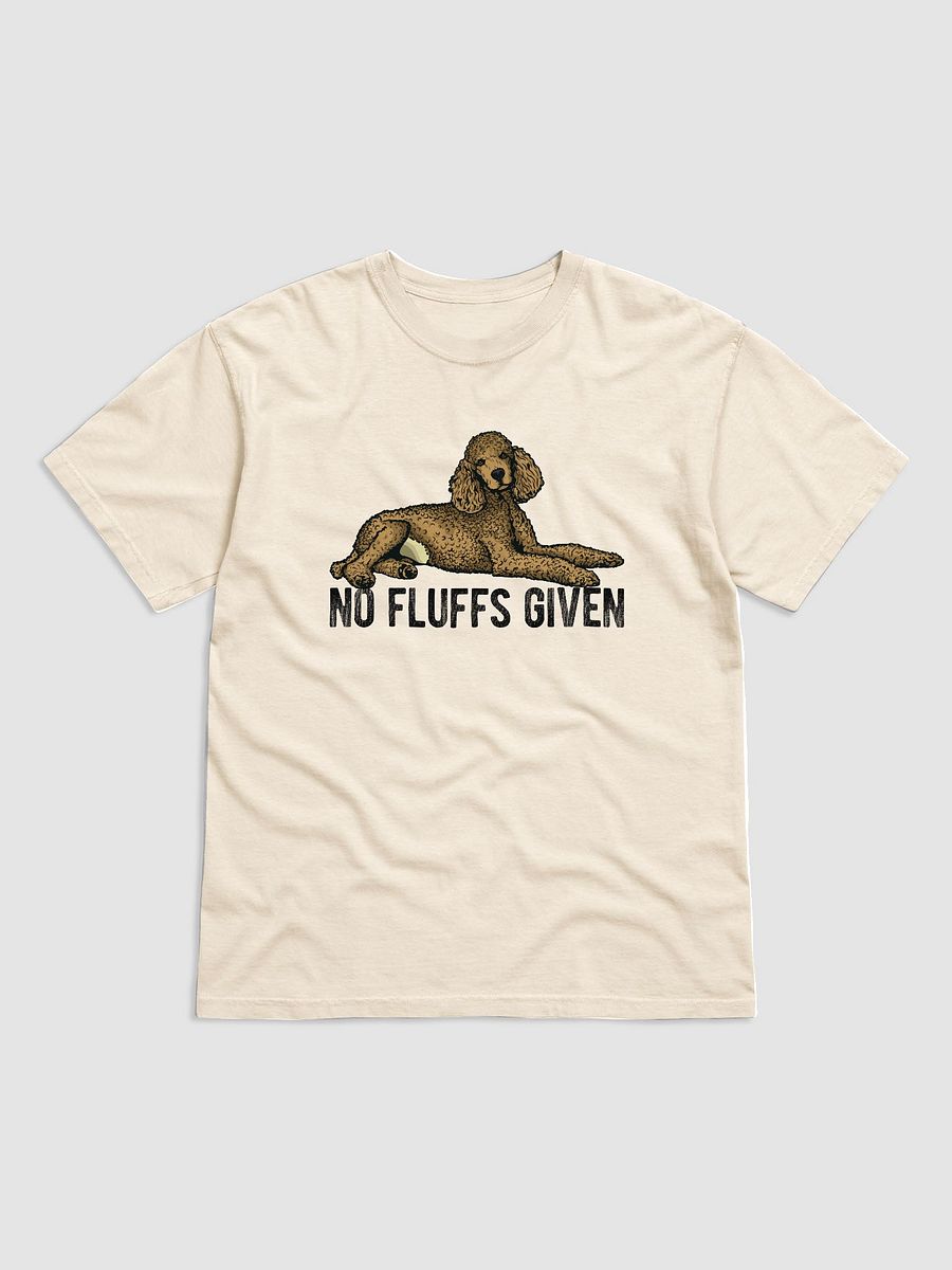 No Fluffs Given T-Shirt of a Standard Poodle | Funny T-Shirt for Poodle Paw-rents product image (17)