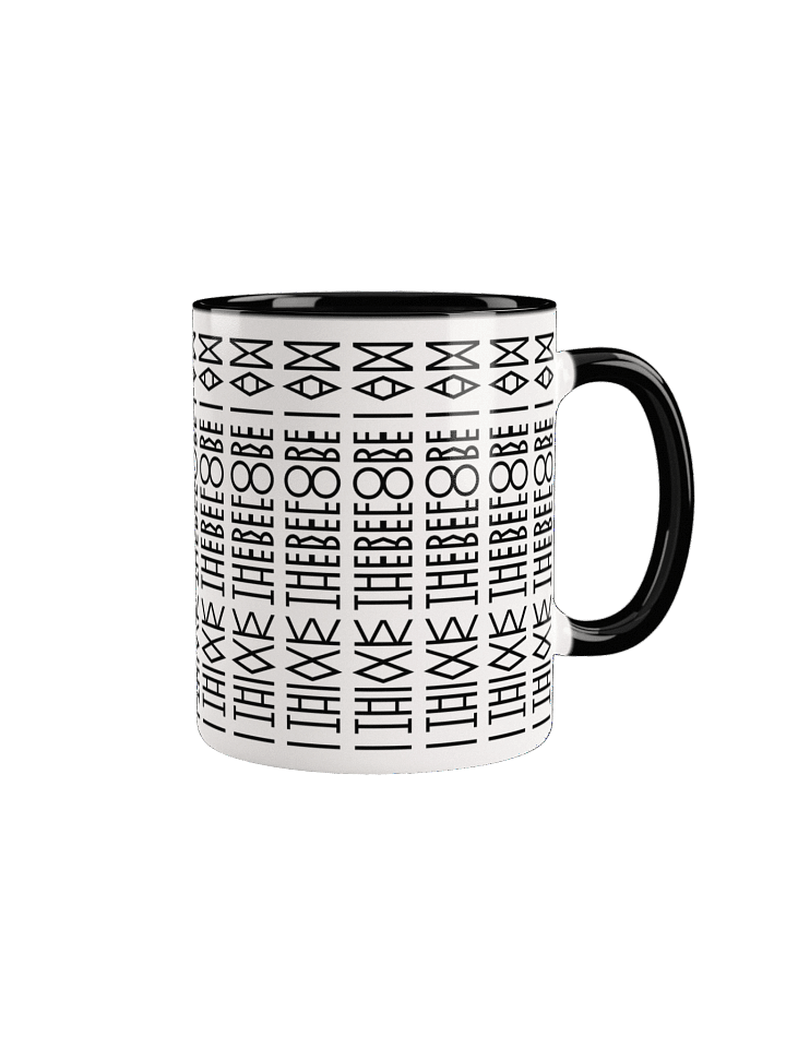 I Think, Therefore I Am MUG product image (2)