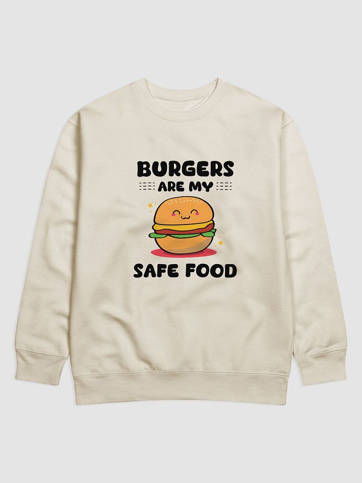 Burgers are my Safe Food Sweatshirt product image (3)