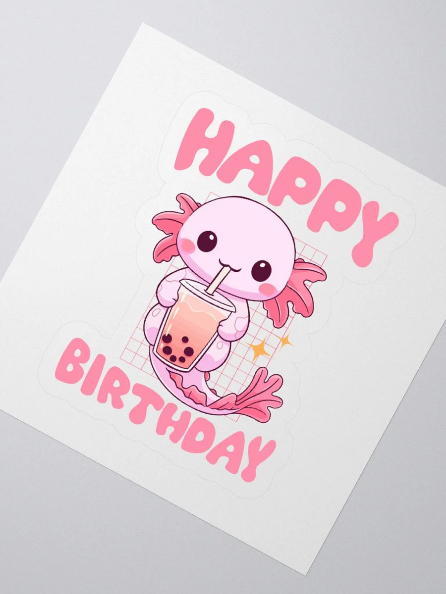 Happy Birthday (Axolotl Drinking Bubble Tea) Sticker product image (2)