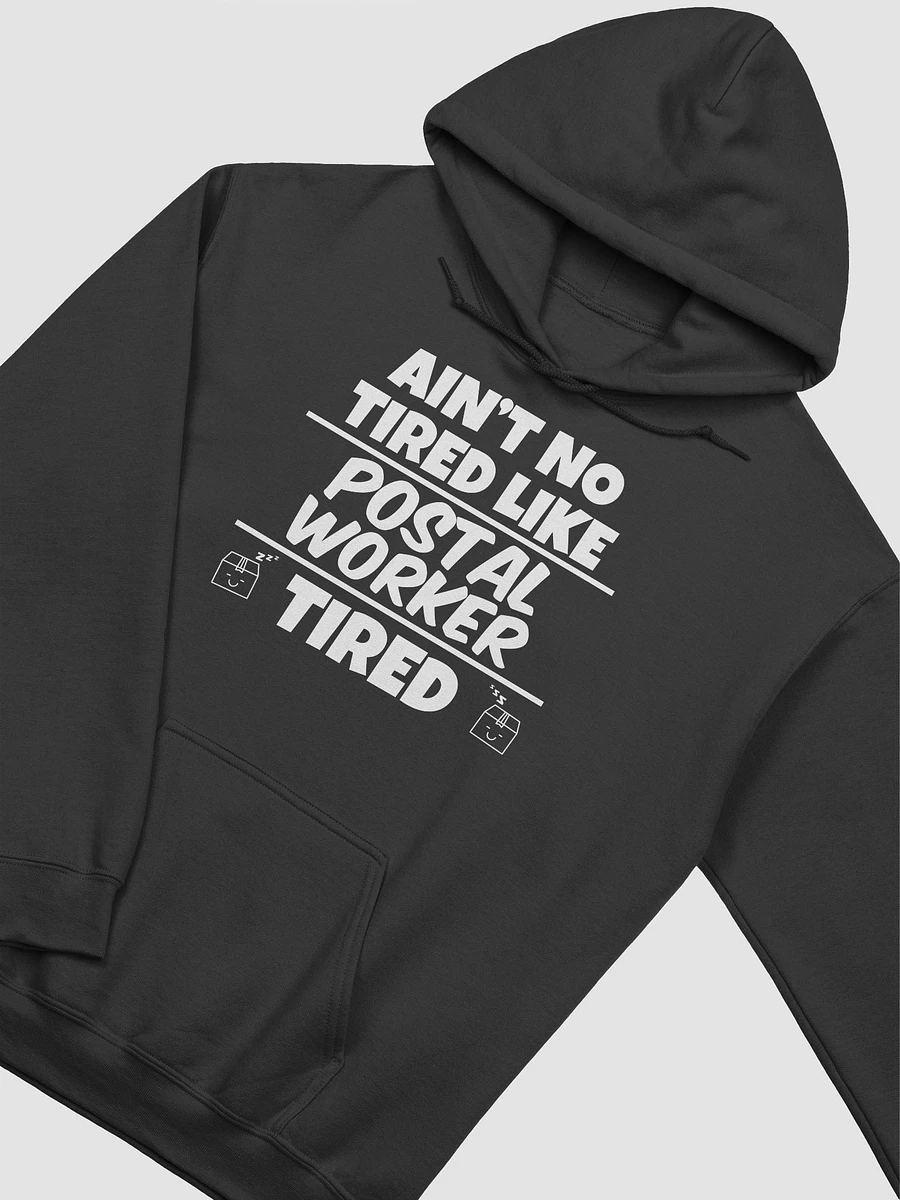 Ain't no tired like postal tired UNISEX hoodie product image (3)