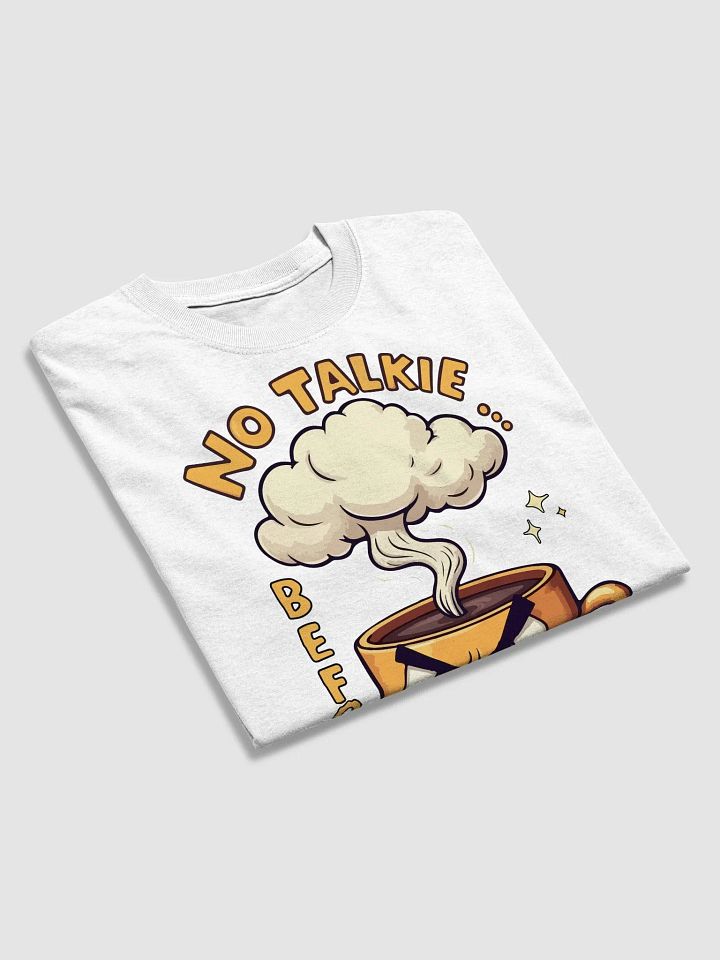 No Talkie Before Coffee T-Shirt product image (2)