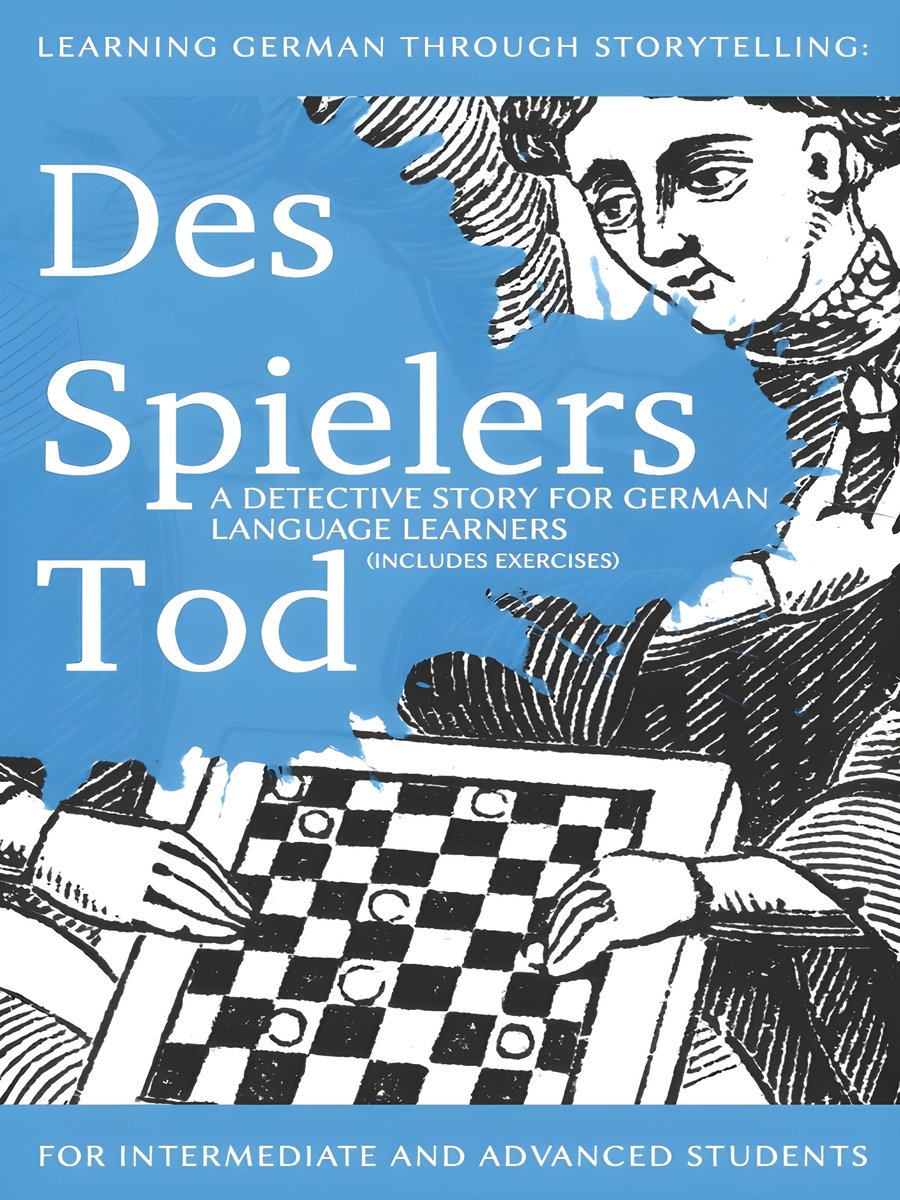 Learning German through Storytelling: Des Spielers Tod - a detective story for German language learners (includes exercises): for intermediate and ... ... Edition) (Baumgartner & Momsen Mystery) product image (1)