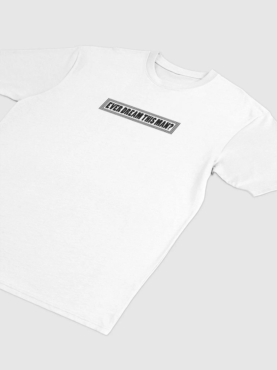 Ever Dream This Man Tee product image (3)