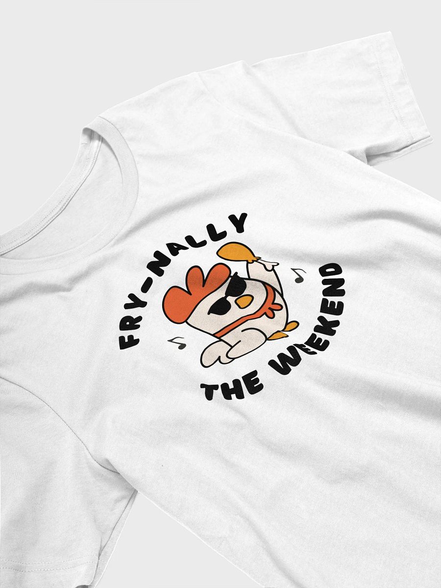 Fry-nally the Weekend T-Shirt product image (21)