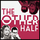 The Other Half Podcast