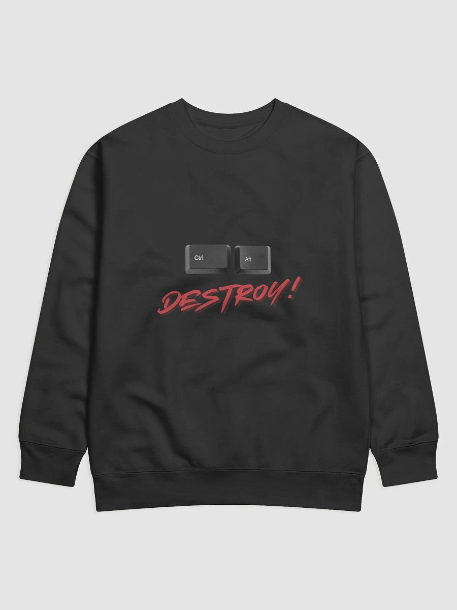 Ctrl+Alt+Destroy! Premium Sweatshirt product image (1)