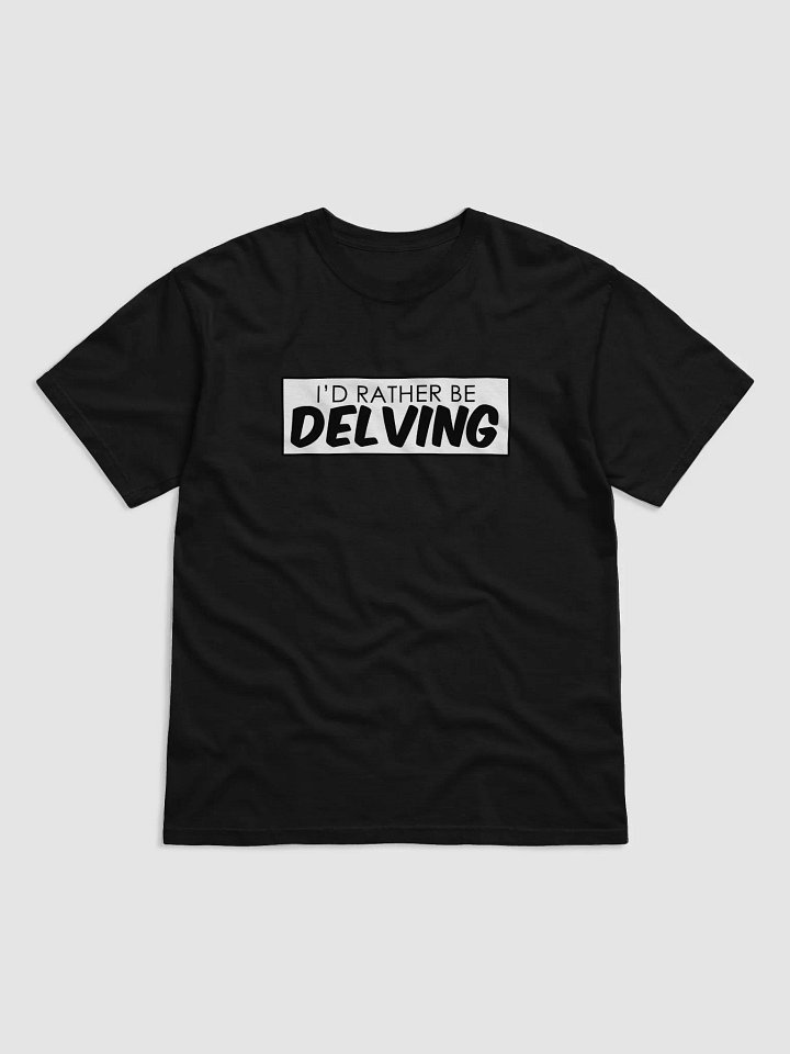 I'd Rather Be DELVING product image (1)