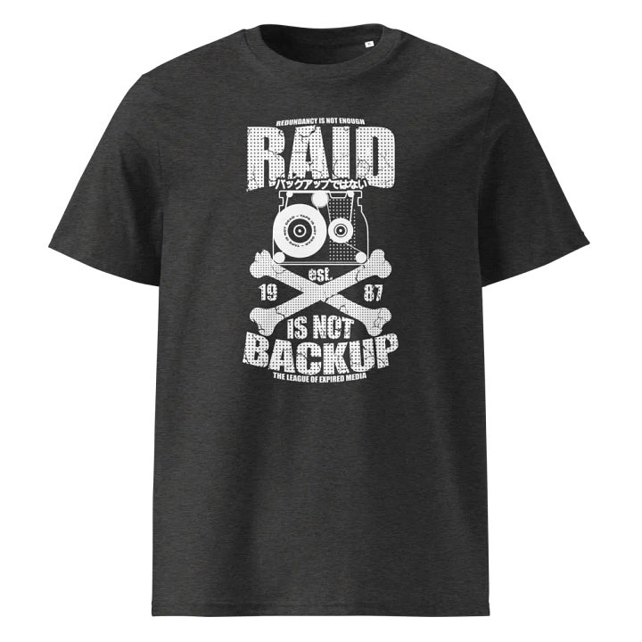 RAID IS NOT BACKUP - Organic Cotton Tee product image (1)