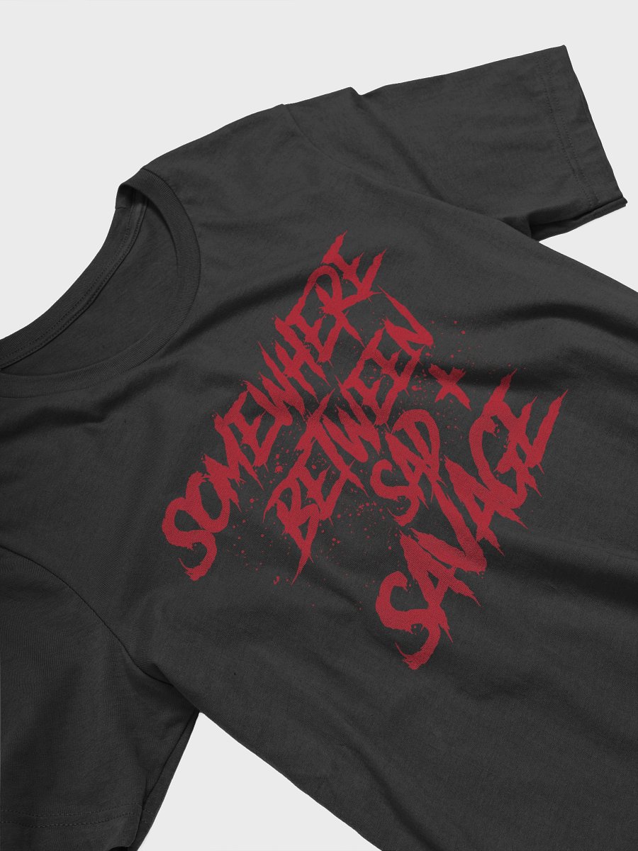 SOMEWHERE BETWEEN SAD AND SAVAGE tee product image (12)