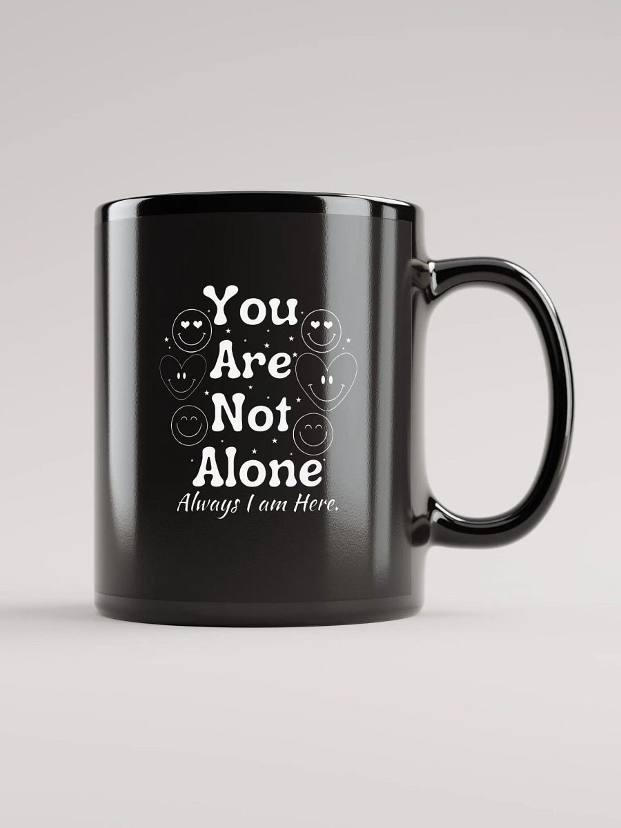 You Are Not Alone Ceramic Mug - Black product image (1)