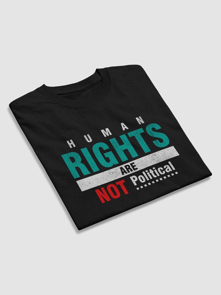 Human Rights Are Not Political Tshirt product image (3)