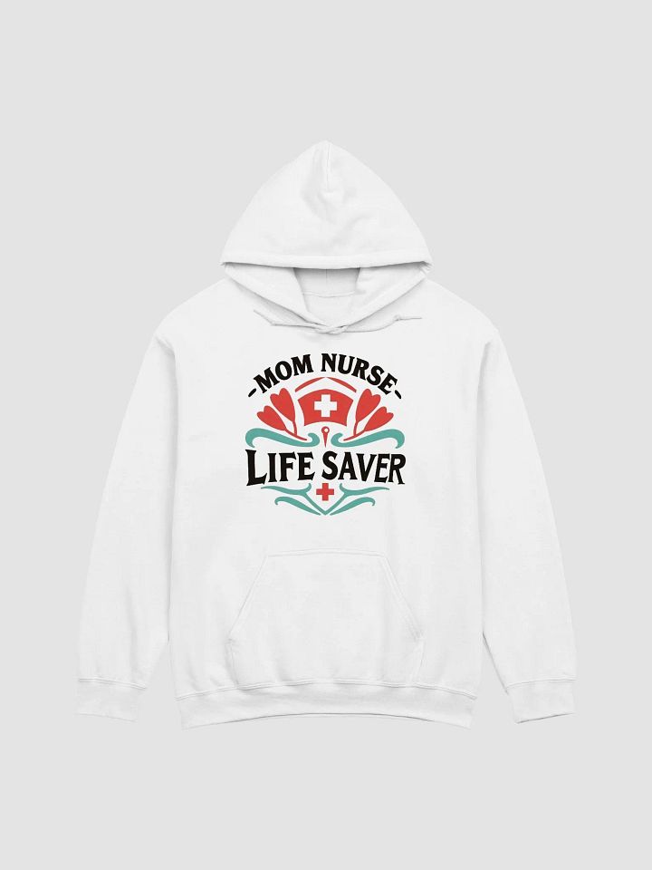 Mom Nurse Life Saver Graphic Hoodie product image (6)