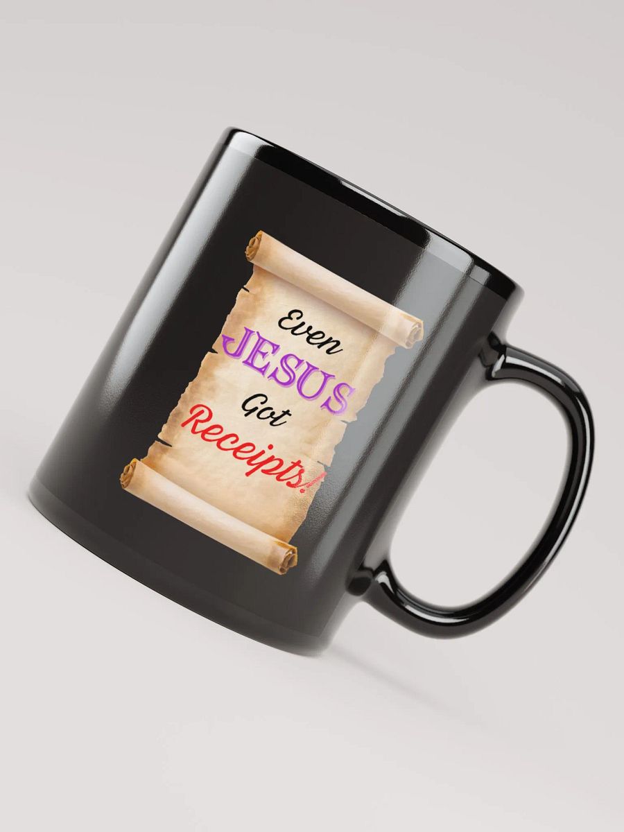 Even Jesus Got Receipts! Mug product image (7)