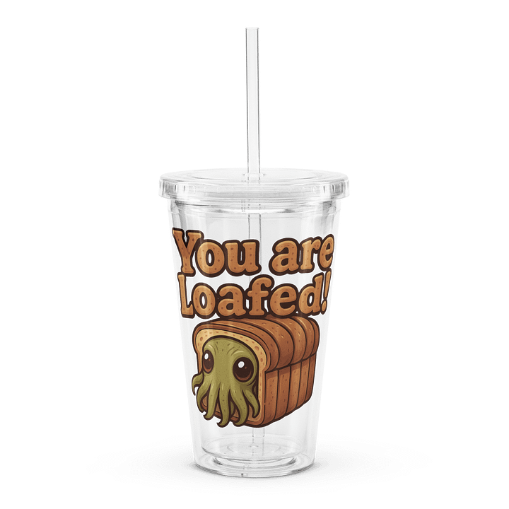 You Are Loafed! Tumbler product image (1)