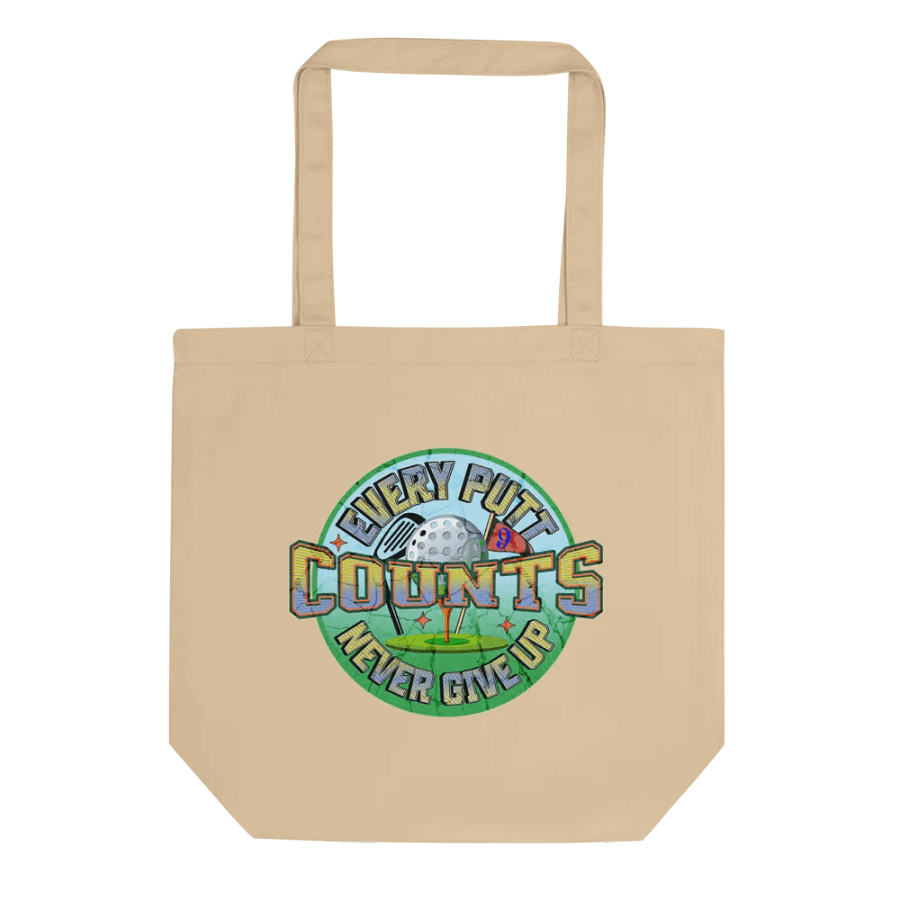 Every Putt Counts Never Give Up Golf Enthusiast Eco Tote Bag product image (1)