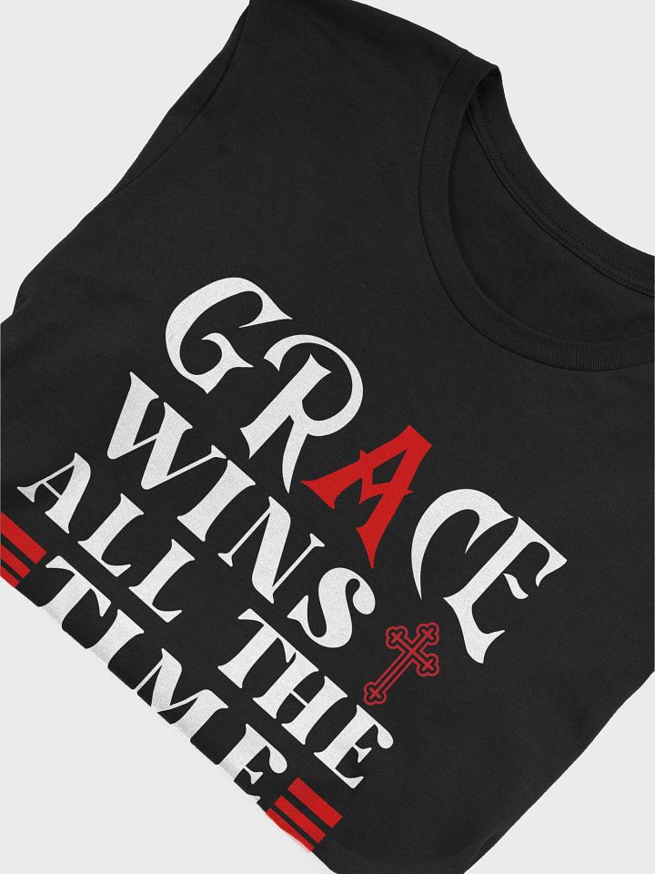 Grace Wins All The Time, Christian Faith Bella Canvas T-shirt product image (2)