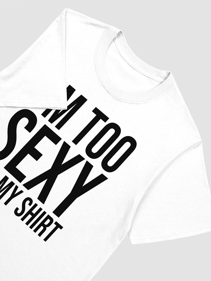 I'm Too Sexy For My Shirt T-shirt product image (2)