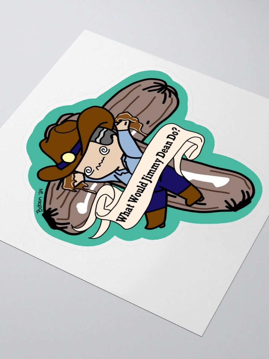 What Would Jimmy Dean Do? Sticker product image (6)