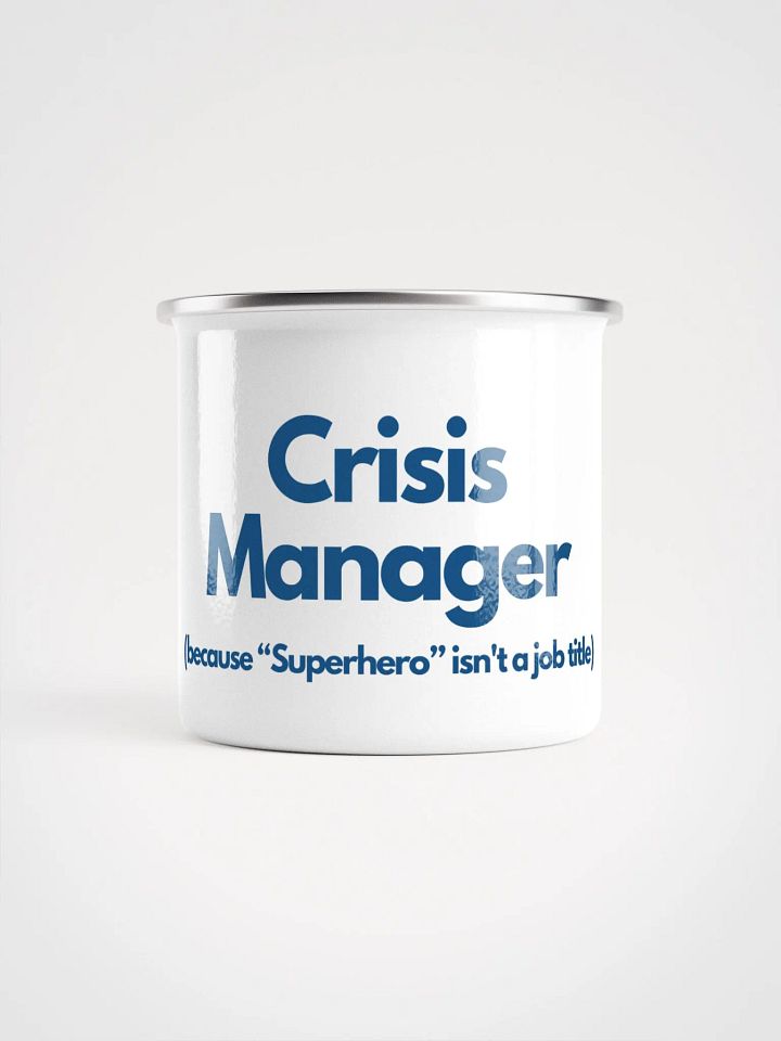 Crisis Manager Enamel Mug product image (1)